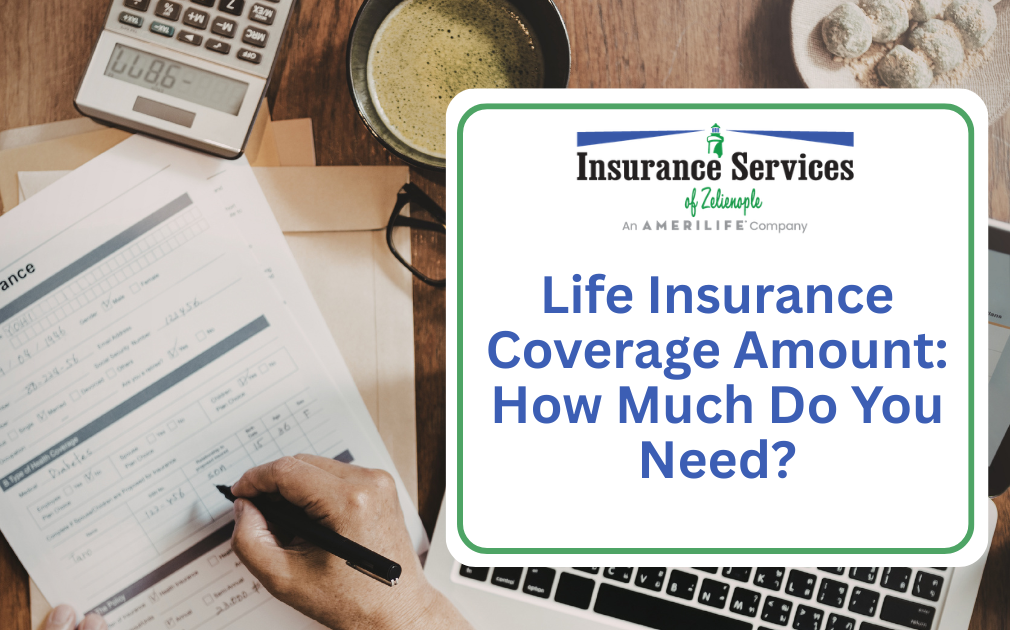Life Insurance Coverage Amount: How Much Do You Need?